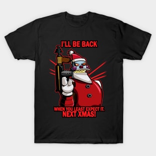 I'll Be Back Next Xmas T-Shirt